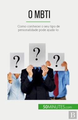 Bertrand.pt - O Mbti : Como Conhecer O Seu Tipo De Personalidade Pode Ajuda-Lo