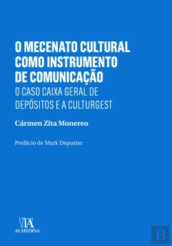 Bertrand.pt - O Mecenato Cultural Como Instrumento De Comunicação: O Caso Caixa Geral De Depósitos E A Culturgest