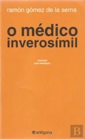 O Médico Inverosímil