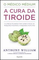O Médico Médium: A Cura da Tiroide