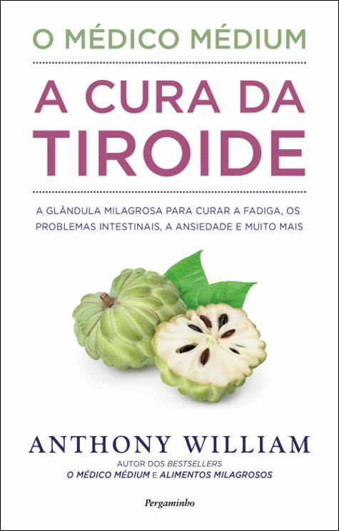 O Médico Médium: A Cura da Tiroide