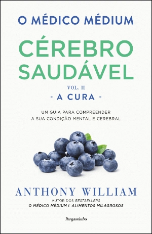 O Médico Médium: Cérebro Saudável - A Cura (Vol. II)