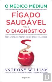 O Médico Médium: Fígado Saudável - O Diagnóstico (Vol. I)