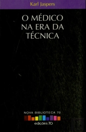 O Médico na Era da Técnica