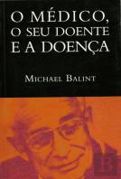 O Médico, o seu Doente e a Doença