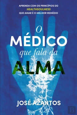 Bertrand.pt - O Médico Que Fala Da Alma