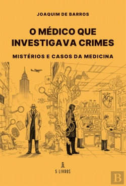 Bertrand.pt - O Médico que Investigava Crimes