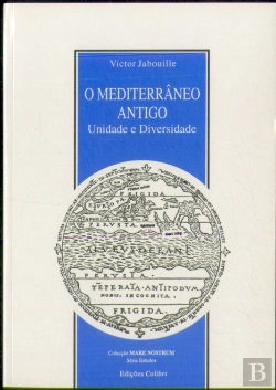 Bertrand.pt - O Mediterrâneo Antigo  - Unidade e Diversidade