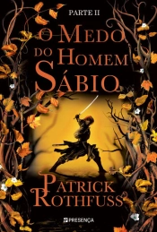O Medo do Homem Sábio - Parte II