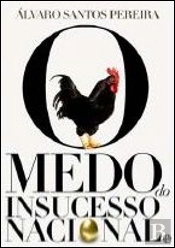 O Medo do Insucesso Nacional
