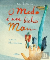 O Medo é um Bicho Mau