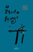 O Medo Longe de Ti