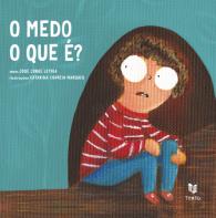 O Medo o que É?