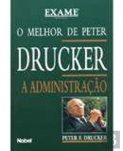 O Melhor de Peter Drucker - A Administração