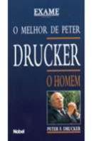 O Melhor de Peter Drucker - O Homem