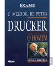 O Melhor de Peter Drucker - O Homem
