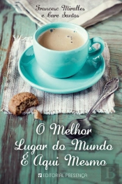 O Melhor Lugar do Mundo é Aqui Mesmo