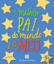 O Melhor Pai do Mundo é o Meu