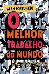 O Melhor Trabalho Do Mundo