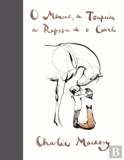 Bertrand.pt - O Menino, a Toupeira, a Raposa e o Cavalo