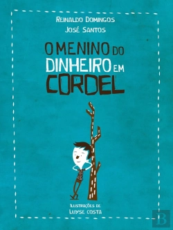 Bertrand.pt - O Menino Do Dinheiro Em Cordel