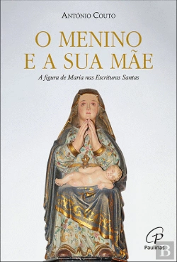 Bertrand.pt - O Menino e a Sua Mãe