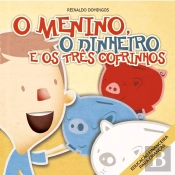 O Menino, O Dinheiro E Os Três Cofrinhos
