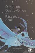 O Menino Quatro-Olhos e o Pássaro Azul