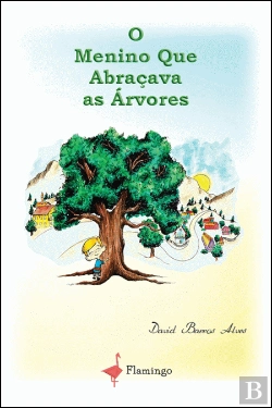 Bertrand.pt - O Menino que Abraçava as Árvores