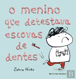 Bertrand.pt - O Menino que Detestava Escovas de Dentes