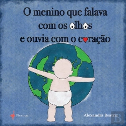 Bertrand.pt - O Menino que Falava com os Olhos e Ouvia com o Coração