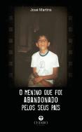 O Menino Que Foi Abandonado pelos Seus Pais