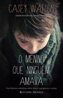 O Menino que Ninguém Amava