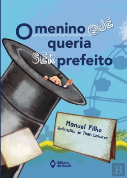 Bertrand.pt - O Menino Que Queria Ser Prefeito