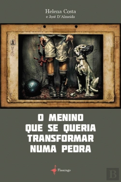 Bertrand.pt - O Menino Que se Queria Transformar numa Pedra