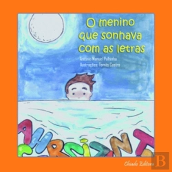 Bertrand.pt - O Menino que Sonhava com as Letras