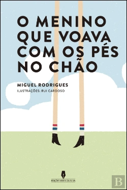 Bertrand.pt - O Menino que Voava com os Pés no Chão