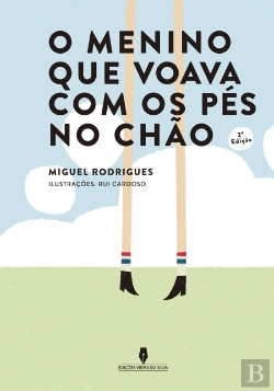 Bertrand.pt - O Menino que Voava com os Pés no Chão
