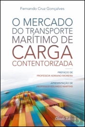 O Mercado do Transporte Marítimo de Carga Contentorizada
