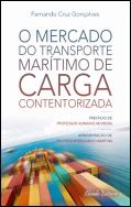 O Mercado do Transporte Marítimo de Carga Contentorizada