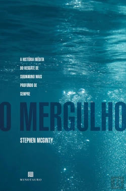 Bertrand.pt - O Mergulho - A História Do Resgate De Submarino Mais Profundo De Sempre