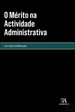 Bertrand.pt - O Mérito na Actividade Administrativa