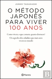 O Método Japonês para Viver 100 Anos