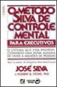 O Método Silva de Controle Mental para Executivos