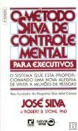 Bertrand.pt - O Método Silva de Controle Mental para Executivos