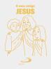 O Meu Amigo Jesus