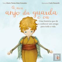 O Meu Anjo da Guarda e Eu
