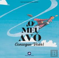 O Meu Avô Consegue Voar!