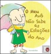 O Meu Avô Não Sabe as Estações do Ano