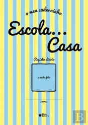 O meu caderninho Escola…Casa